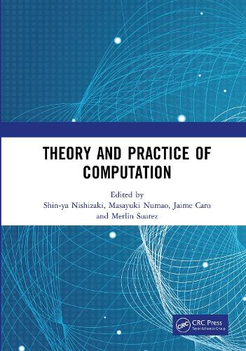 Theory and Practice of Computation: Proceedings of the Workshop on Computation: Theory and Practice (WCTP 2018), September 17-18, 2018, Manila, The Philippines.