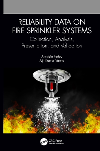 Reliability Data on Fire Sprinkler Systems: Collection, Analysis, Presentation, and Validation.