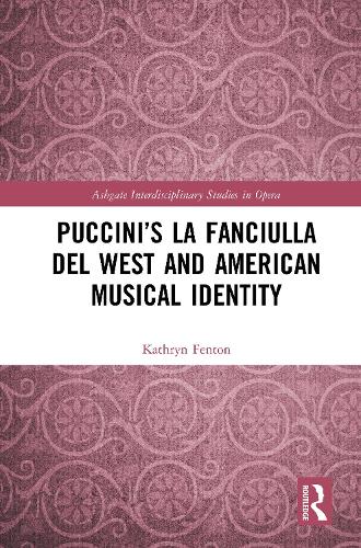 Puccini's La fanciulla del West and American Musical Identity.