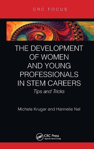 The Development of Women and Young Professionals in STEM Careers: Tips and Tricks.