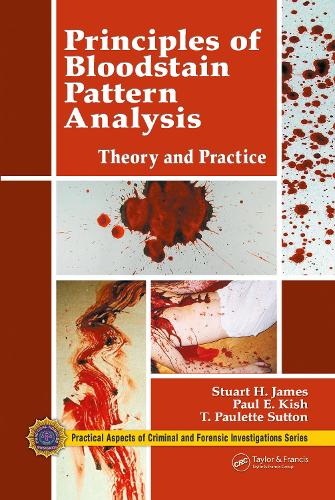 Principles of Bloodstain Pattern Analysis: Theory and Practice.