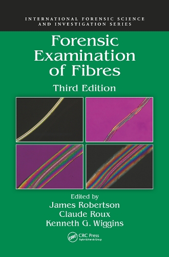 Forensic Examination of Fibres. 3rd edition