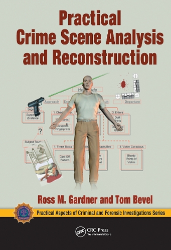 Practical Crime Scene Analysis and Reconstruction.