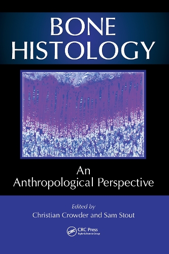 Bone Histology: An Anthropological Perspective.