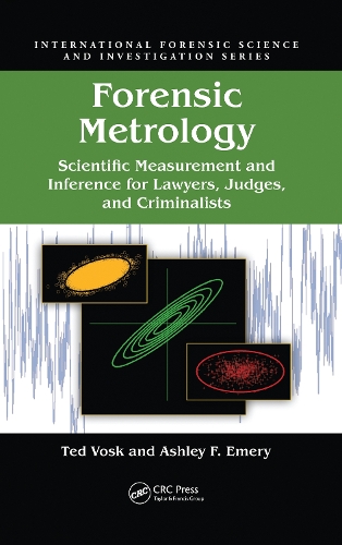 Forensic Metrology: Scientific Measurement and Inference for Lawyers, Judges, and Criminalists.