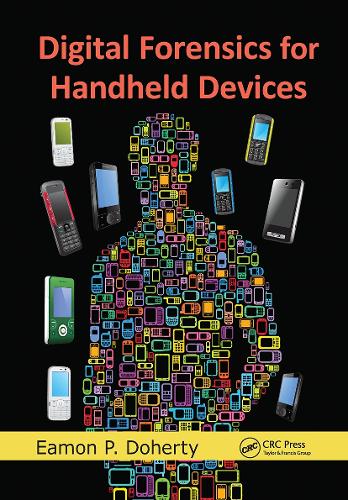 Digital Forensics for Handheld Devices.