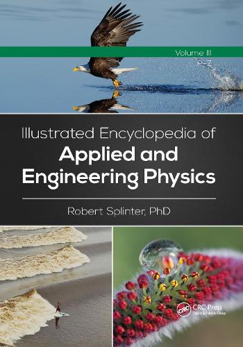 Illustrated Encyclopedia of Applied and Engineering Physics, Volume Three (P-Z).