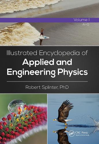 Illustrated Encyclopedia of Applied and Engineering Physics, Volume One (A-G).