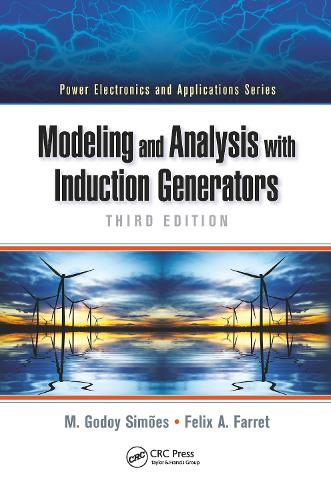 Modeling and Analysis with Induction Generators. 3rd edition