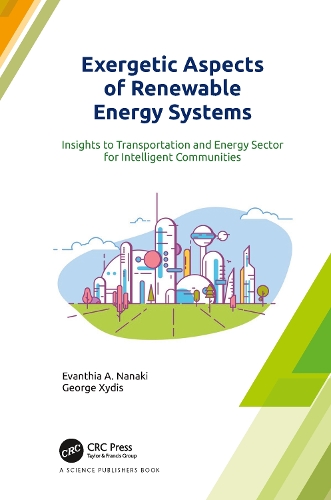 Exergetic Aspects of Renewable Energy Systems: Insights to Transportation and Energy Sector for Intelligent Communities.