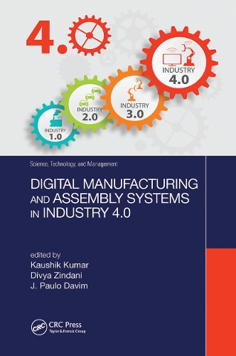 Digital Manufacturing and Assembly Systems in Industry 4.0.
