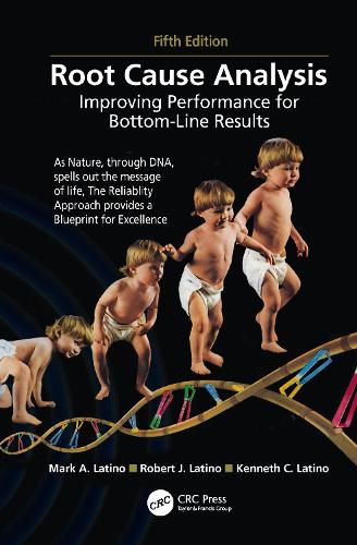 Root Cause Analysis: Improving Performance for Bottom-Line Results, Fifth Edition. 5th edition