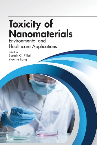 Toxicity of Nanomaterials: Environmental and Healthcare Applications.