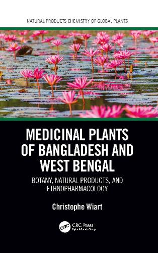 Medicinal Plants of Bangladesh and West Bengal: Botany, Natural Products, & Ethnopharmacology.