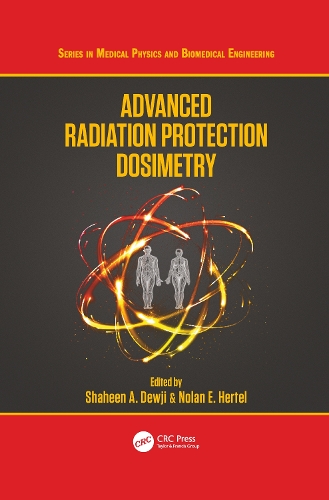 Advanced Radiation Protection Dosimetry.