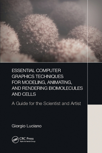 Essential Computer Graphics Techniques for Modeling, Animating, and Rendering Biomolecules and Cells: A Guide for the Scientist and Artist.