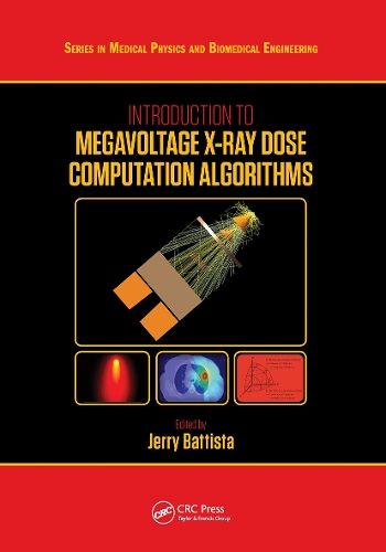 Introduction to Megavoltage X-Ray Dose Computation Algorithms.