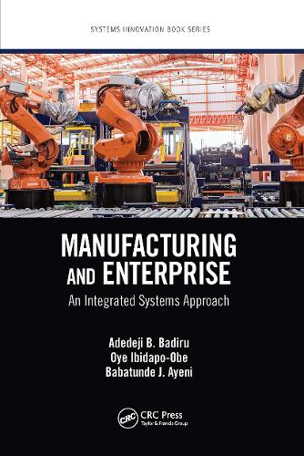 Manufacturing and Enterprise: An Integrated Systems Approach.