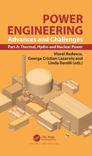 Power Engineering: Advances and Challenges, Part A: Thermal, Hydro and Nuclear Power.