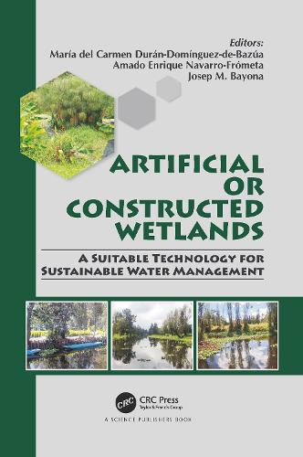 Artificial or Constructed Wetlands: A Suitable Technology for Sustainable Water Management.