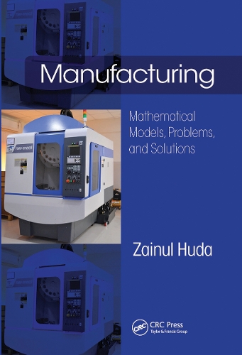 Manufacturing: Mathematical Models, Problems, and Solutions.
