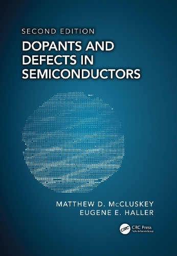 Dopants and Defects in Semiconductors. 2nd edition