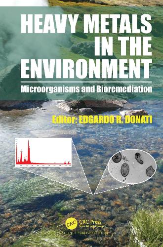 Heavy Metals in the Environment: Microorganisms and Bioremediation.