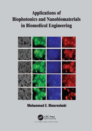 Applications of Biophotonics and Nanobiomaterials in Biomedical Engineering.