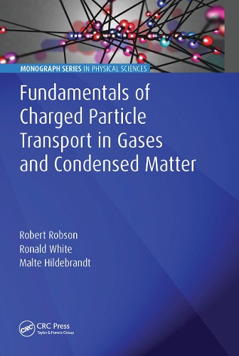 Fundamentals of Charged Particle Transport in Gases and Condensed Matter.