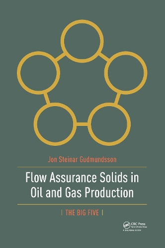 Flow Assurance Solids in Oil and Gas Production.