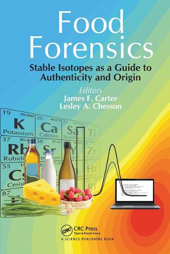 Food Forensics: Stable Isotopes as a Guide to Authenticity and Origin.