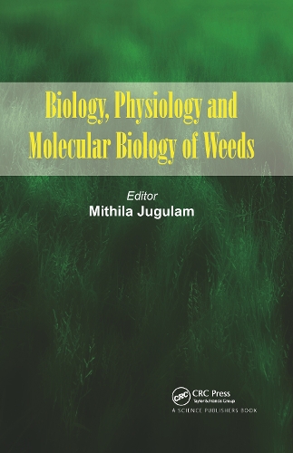Biology, Physiology and Molecular Biology of Weeds.