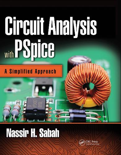 Circuit Analysis with PSpice: A Simplified Approach.