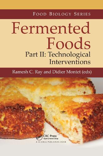 Fermented Foods, Part II: Technological Interventions.