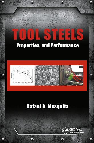 Tool Steels: Properties and Performance.