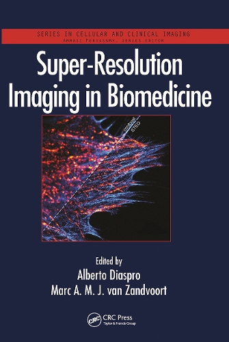 Super-Resolution Imaging in Biomedicine.
