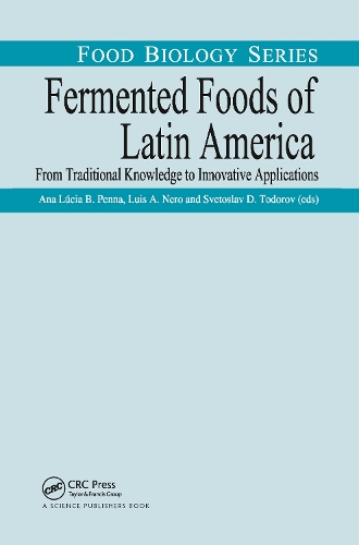 Fermented Foods of Latin America: From Traditional Knowledge to Innovative Applications.