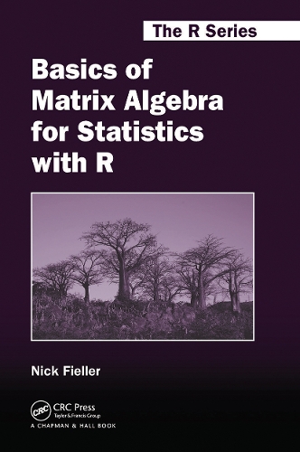 Basics of Matrix Algebra for Statistics with R.