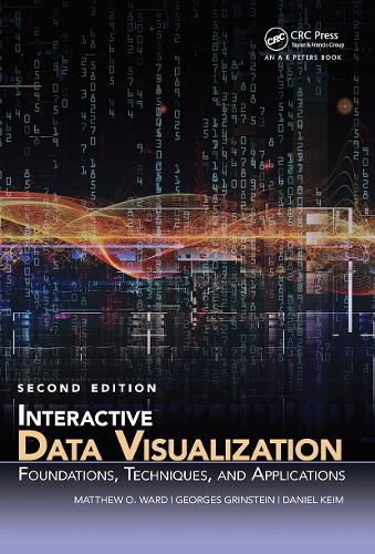 Interactive Data Visualization: Foundations, Techniques, and Applications, Second Edition. 2nd edition