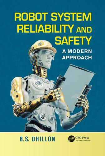 Robot System Reliability and Safety: A Modern Approach.