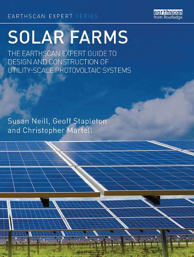Solar Farms: The Earthscan Expert Guide to Design and Construction of Utility-scale Photovoltaic Systems.