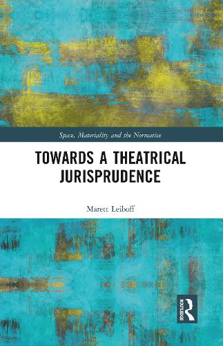 Towards a Theatrical Jurisprudence.