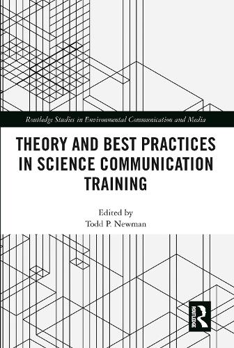 Theory and Best Practices in Science Communication Training.