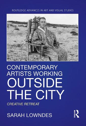 Contemporary Artists Working Outside the City: Creative Retreat.