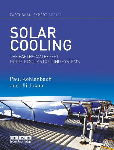 Solar Cooling: The Earthscan Expert Guide to Solar Cooling Systems.