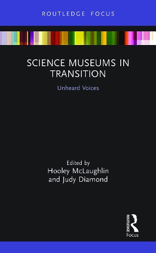 Science Museums in Transition: Unheard Voices.