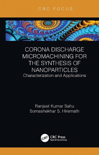 Corona Discharge Micromachining for the Synthesis of Nanoparticles: Characterization and Applications.