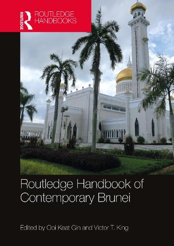 Routledge Handbook of Contemporary Brunei.