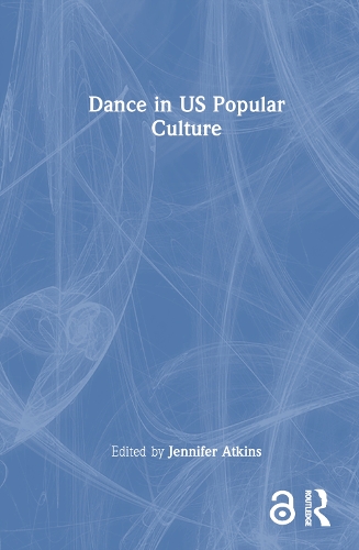 Dance in US Popular Culture.