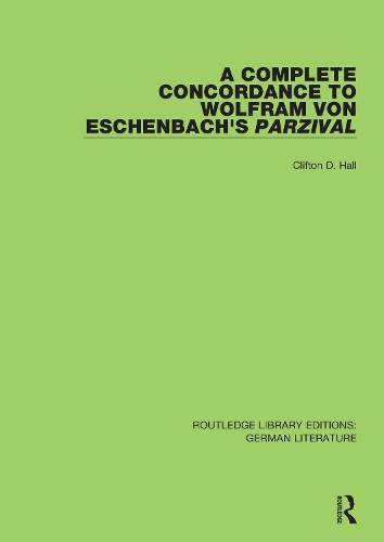 A Complete Concordance to Wolfram von Eschenbach's Parzival.